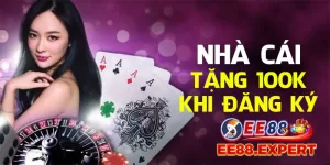 EE88 Com Khuyến Mãi 100K | Tiền Thưởng Thành Viên Mới!